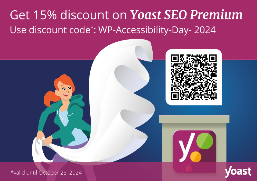 Get 15% discount on Yoast SEO Premium! Use discount code* WP-Accessibility Day-2024 valid until October 25, 2024