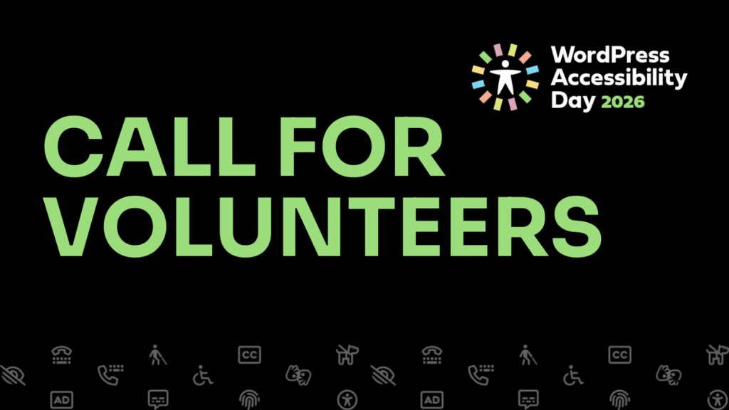 Be a volunteer for WP Accessibility Day 2026.