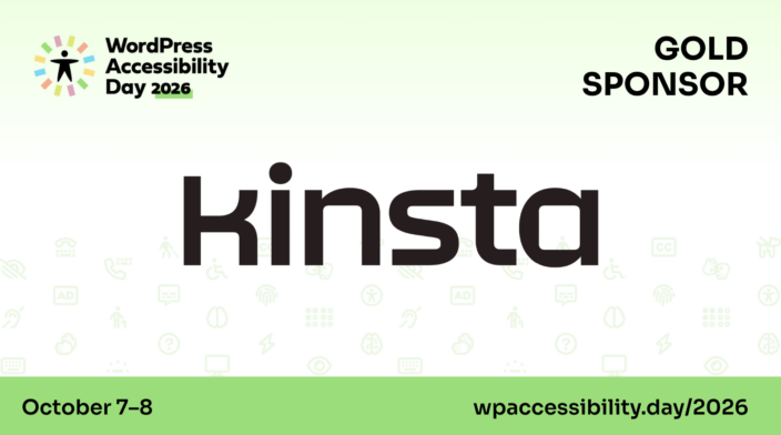 Kinsta is a Gold sponsor of WordPress Accessibility Day. Register for the free event, Oct 7 and 8, at https://wpaccessibility.day/2026